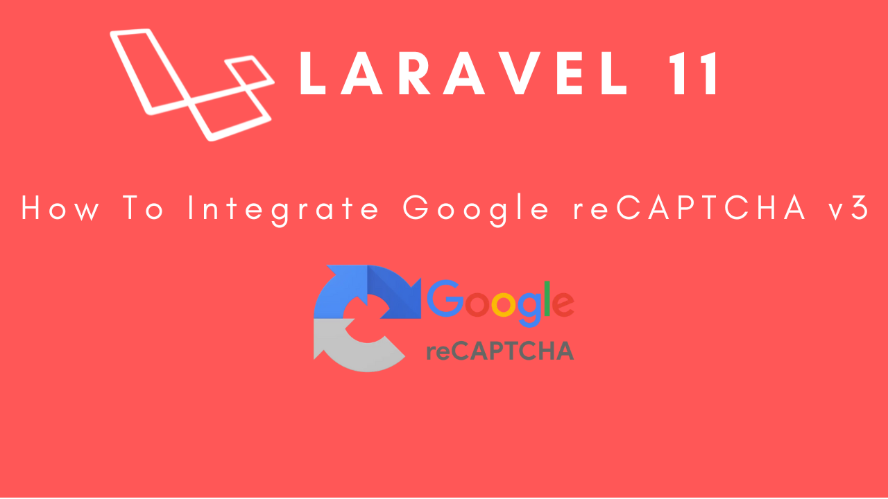 laravel-11-how-to-integrate-google-recaptcha-v3-image